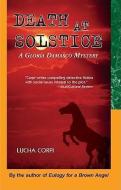 Death at Solstice: A Gloria Damasco Mystery di Lucha Corpi edito da ARTE PUBLICO PR