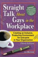 Straight Talk About Gays in the Workplace di Liz Winfeld edito da Routledge