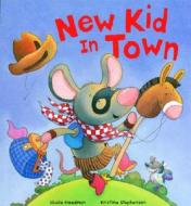 New Kid in Town di Claire Freedman edito da Good Books