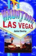 The Haunting of Las Vegas di Janice Oberding edito da PELICAN PUB CO