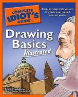 The Complete Idiot's Guide to Drawing Basics di Frank Fradella edito da Alpha Books