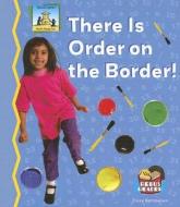 There Is Order on the Border! di Tracy Kompelein edito da SandCastle