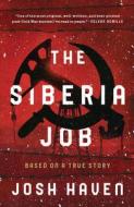 The Siberia Job di Josh Haven edito da MYSTERIOUS PR