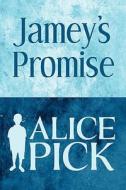 Jamey's Promise di Alice Pick edito da America Star Books