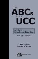 The ABCs of the Ucc: Article 8 Investment Securities di Carl S. Bjerre, Sandra M. Rocks edito da AMER BAR ASSN