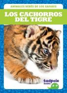 Los Cachorros del Tigre = Tiger Cubs di Genevieve Nilsen edito da JUMP