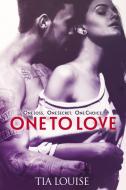 One to Love: One to Hold, Book 4 di Tia Louise edito da EVERAFTER ROMANCE