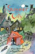 Summer in the City di Marie-Louise Gay, David Homel edito da GROUNDWOOD BOOKS
