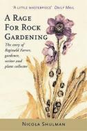 Rage for Rock Gardening di Nicola Shulman edito da Short Books Ltd