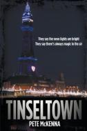 Tinseltown di Pete McKenna edito da New Haven Publishing Ltd
