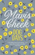 Dog Days di Mavis Cheek edito da LIGHTNING SOURCE INC