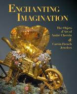Opulent Imagination: The Objets d'Art of André Chervin and Carvin French Jewelers di Debra Schmidt Bach edito da GILES