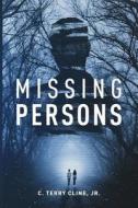 Missing Persons di C. Terry Cline Jr. edito da River's Edge Media, LLC