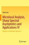 Microlocal Analysis, Sharp Spectral Asymptotics and Applications IV di Victor Ivrii edito da Springer International Publishing