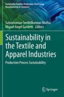 Sustainability in the Textile and Apparel Industries edito da Springer International Publishing