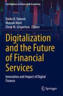 Digitalization and the Future of Financial Services edito da Springer International Publishing