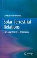 Solar-Terrestrial Relations di Leonty Miroshnichenko edito da Springer International Publishing