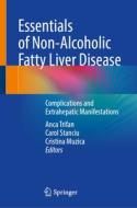 Essentials of Non-Alcoholic Fatty Liver Disease edito da Springer International Publishing
