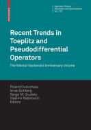 Recent Trends in Toeplitz and Pseudodifferential Operators edito da Springer Basel AG