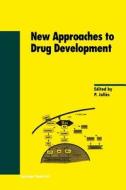 New Approaches To Drug Development edito da Springer Basel