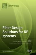 Filter Design Solutions for RF systems edito da MDPI AG