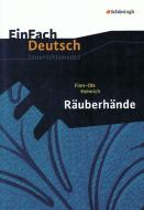 Räuberhände. EinFach Deutsch Unterrichtsmodelle di Finn-Ole Heinrich, Stefanie Widmann, Till Richter edito da Schoeningh Verlag Im