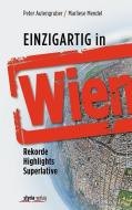 Einzigartig in Wien di Marliese Mendel, Peter Autengruber edito da Styria  Verlag