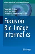 Focus On Bio-image Informatics edito da Springer International Publishing Ag