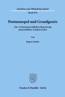 Postmonopol und Grundgesetz. di Rupert Scholz edito da Duncker & Humblot