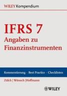 IFRS 7 - Angaben zu Finanzinstrumenten di Henning Zülch, Sebastian Hoffmann, Martin Wünsch edito da Wiley VCH Verlag GmbH
