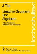 Liesche Gruppen und Algebren di J. Tits edito da Springer Berlin Heidelberg