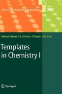 Templates in Chemistry I di C. a. Schalley edito da Springer Berlin Heidelberg