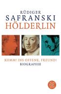 Hölderlin: Komm! ins Offene, Freund! di Rüdiger Safranski edito da FISCHER Taschenbuch
