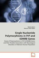 Single Nucleotide Polymorphisms in PrP and EDNRB Genes di Rahila Jabeen, Masroor Ellahi Babar edito da VDM Verlag Dr. Müller e.K.