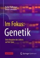 Im Fokus: Genetik di Dieter Lohmann, Nadja Podbregar edito da Springer Berlin Heidelberg