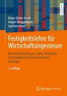 Festigkeitslehre für Wirtschaftsingenieure di Klaus-Dieter Arndt, Holger Brüggemann, Joachim Ihme edito da Springer-Verlag GmbH