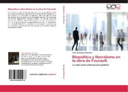 Biopolítica y liberalismo en la obra de Foucault di Tania Rodríguez Martínez edito da EAE