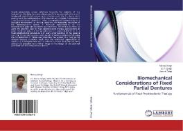 Biomechanical Considerations of Fixed Partial Dentures di Manas Singh, S. P. Singh, Anchal Deep edito da LAP Lambert Academic Publishing