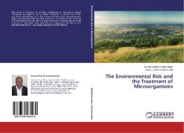 The Environmental Risk and the Treatment of Microorganisms di Samuel Sahile Woldemariam, Chandrodyam Subramanian edito da LAP Lambert Academic Publishing