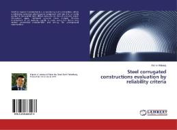 Steel corrugated constructions evaluation by reliability criteria di Alisher Akhatuly edito da LAP Lambert Academic Publishing