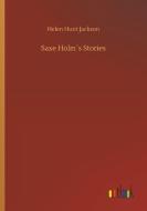 Saxe Holm´s Stories di Helen Hunt Jackson edito da Outlook Verlag