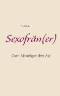 Sexofrän(er) di Die Mädels edito da Books on Demand