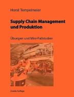 Supply Chain Management Und Produktion di Horst Tempelmeier edito da Books on Demand