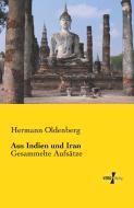 Aus Indien und Iran di Hermann Oldenberg edito da Vero Verlag