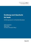 Erziehung nach Auschwitz bis heute di Sabine Andresen, Dieter Nittel, Christiane Thompson edito da Johann W. Goethe Universität - Dekanat