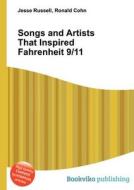 Songs And Artists That Inspired Fahrenheit 9/11 edito da Book On Demand Ltd.