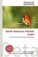 South American Painted Snipe edito da Betascript Publishing