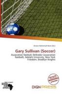 Gary Sullivan (soccer) edito da Dign Press