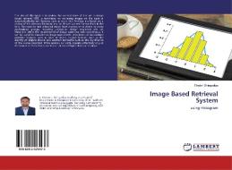 Image Based Retrieval System di Chetan Shingadiya edito da LAP Lambert Academic Publishing