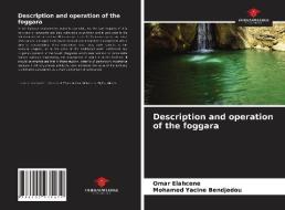 DESCRIPTION AND OPERATION OF THE FOGGARA di OMAR ELAHCENE edito da LIGHTNING SOURCE UK LTD